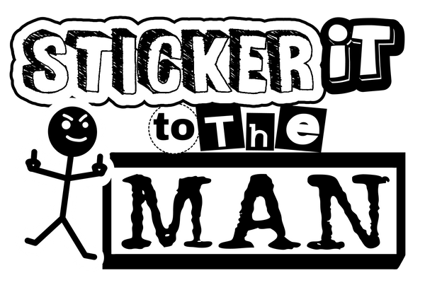 Sticker it to the Man
